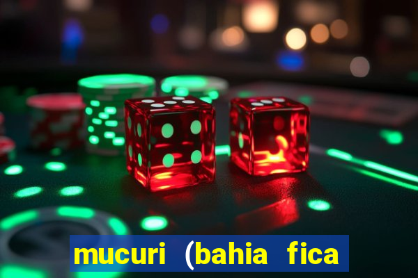 mucuri (bahia fica perto de onde)